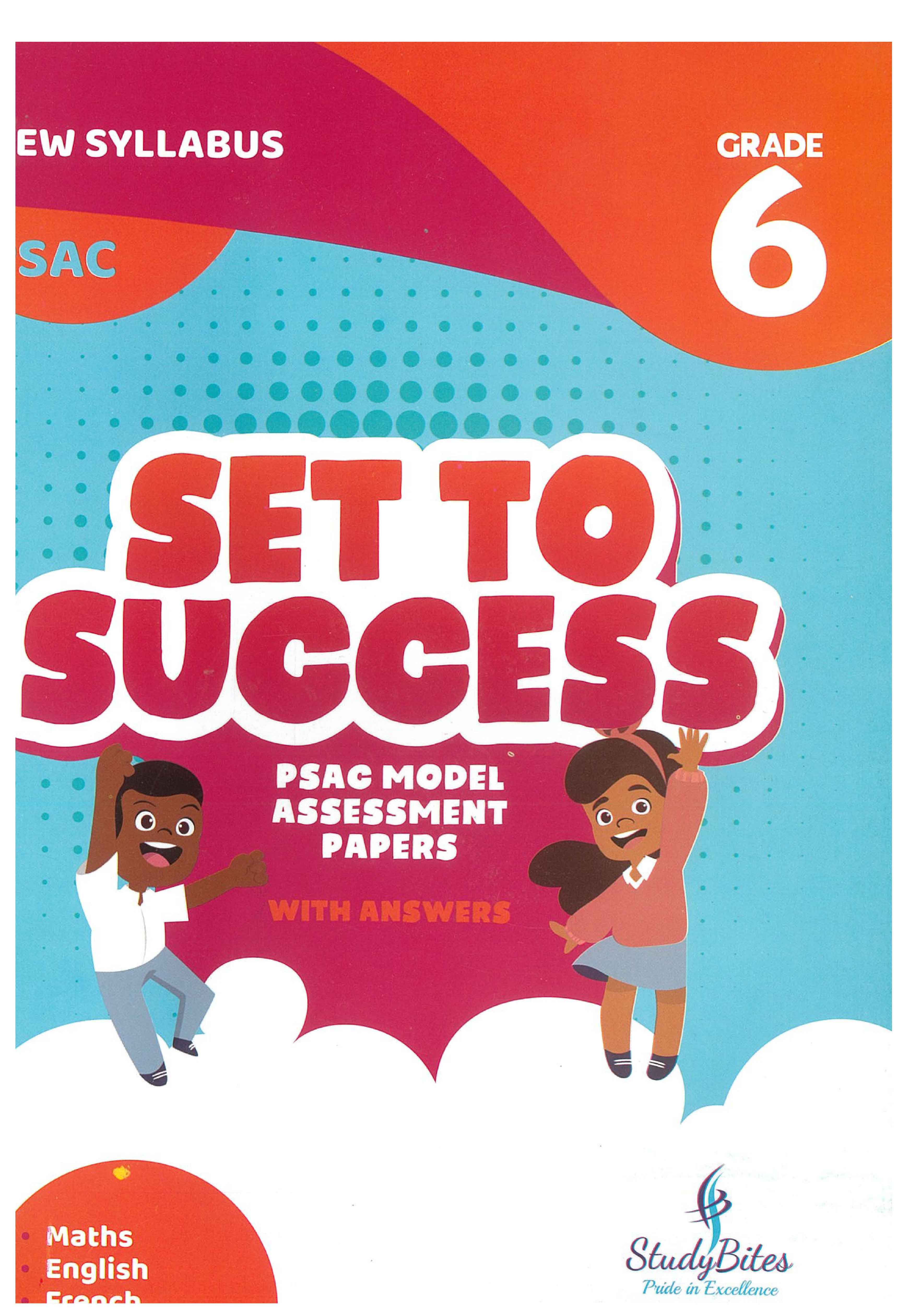 SET TO SUCCESS  PSAC MODEL ASSESSMENT PAPERS  GRADE 6 -ENGLISH FRENCH & MATHS